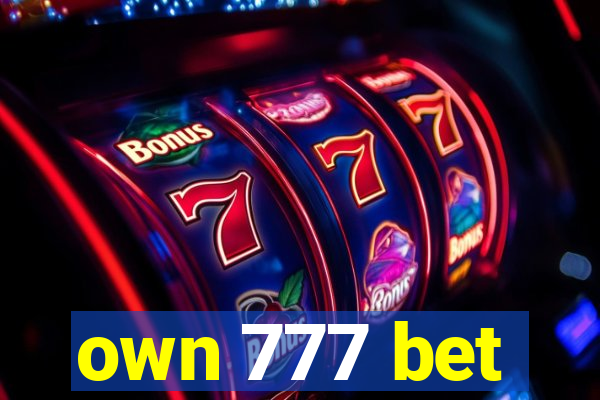 own 777 bet